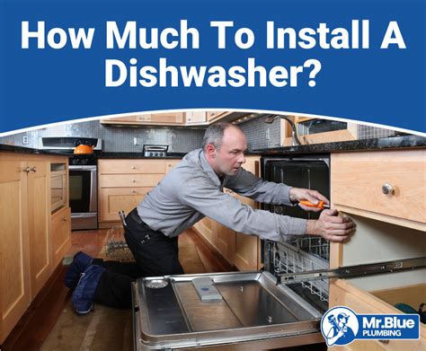 How Much Does It Cost To Hire A Plumber For Dishwasher Installation?