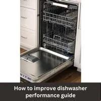 How To Optimize Dishwasher Performance Post Installation